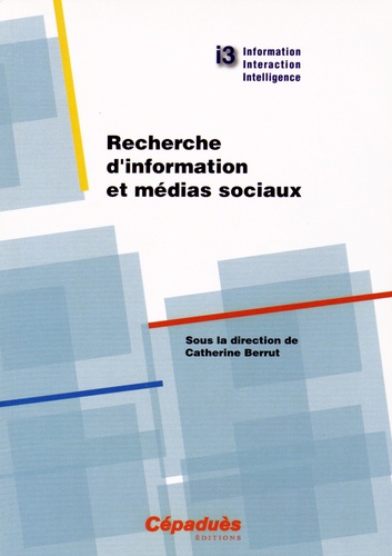 Information Interaction Intelligence  Recherche d'information et médias sociaux