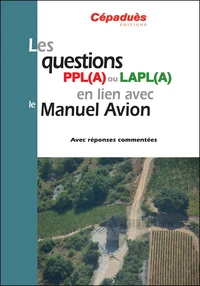 Les questions PPL(A) ou LAPL(A) en lien avec le Manuel Avion
