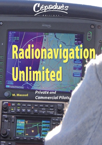 Michel Messud - Radionavigation Unlimited : Private and Commecial Pilotes - CD-ROM.