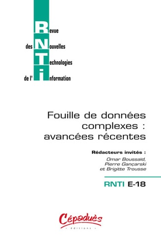 Omar Boussaïd et Pierre Gançarski - Revue des Nouvelles Technologies de l'Information E 18 : Fouilles de données complexes : avancées récentes.