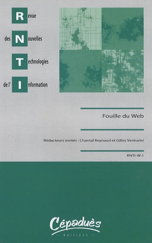 Gilles Venturini et Djamel Zighed - Revue des Nouvelles Technologies de l'Information W-1 : Fouille du Web.