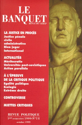  CERAP et  Collectif - Le Banquet N° 14 Octobre 1999 : La Justice En Proces.