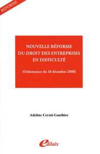 Nouvelle réforme du droit des entreprises en difficulté (ordonnance n° 2008-1345 du 18 décembre 2008)