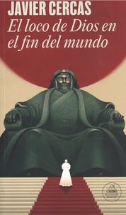 El loco de Dios en el fin del mundo