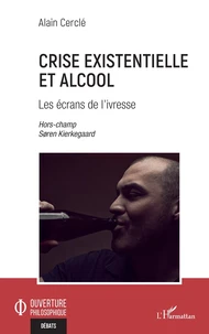 Crise existentielle et alcool