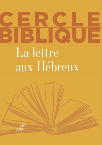  Cercle biblique et Chantal Reynier - La lettre aux Hébreux.