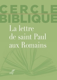  Cercle biblique et Chantal Reynier - La lettre de Saint Paul aux Romains.