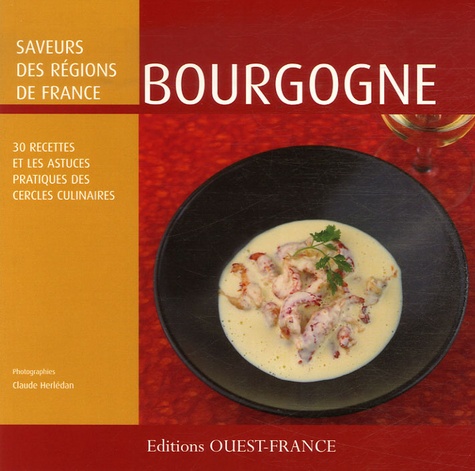  Cercle culinaire de Rennes et Claude Herlédan - Bourgogne - 30 recettes et les astuces des Cercles Culinaires.