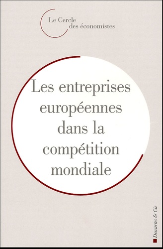 Olivier Pastré et  CERCLE DES ECON - L'entreprise européenne dans la compétition mondiale - Rencontres économiques d'Aix-en-Provence 2004.