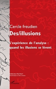  Cercle Freudien - Des/illusions - L'expérience de l'analyse : quand les illusions se lèvent.