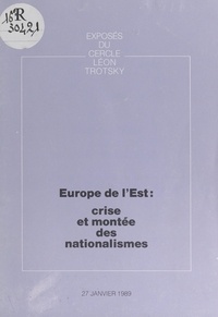 Cercle Léon Trotsky - Europe de l'Est : crise et montée des nationalismes - Exposé du Cercle Léon Trotsky du 27 janvier 1989.