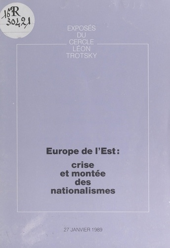Europe de l'Est : crise et montée des nationalismes. Exposé du Cercle Léon Trotsky du 27 janvier 1989