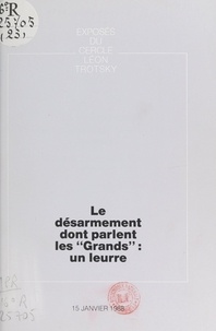  Cercle Léon Trotsky - Le désarmement dont parlent les "Grands" : un leurre - Exposé du Cercle Léon Trotsky du 11 décembre 1987.
