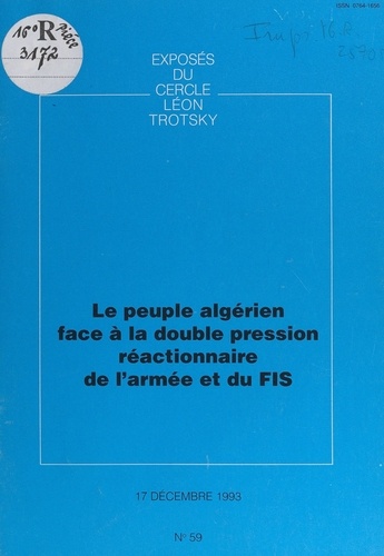 Le peuple algérien face à la double pression réactionnaire de l'armée et du FIS. Exposé du Cercle Léon Trotsky du vendredi 17 décembre 1993