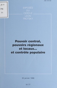  Cercle Léon Trotsky - Pouvoir central, pouvoirs régionaux et locaux... et contrôle populaire - Exposé du Cercle Léon Trotsky du 30 janvier 1998.