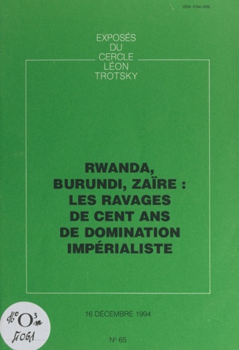 Rwanda, Burundi, Zaïre : les ravages de cent ans de domination impérialiste. Exposé du Cercle Léon Trotsky du 16 décembre 1994