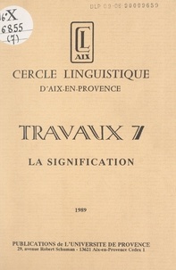  Cercle linguistique d'Aix-en-P et  Collectif - La signification.