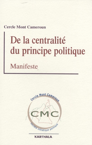  Cercle Mont Cameroun - De la centralité du principe politique - Manifeste.