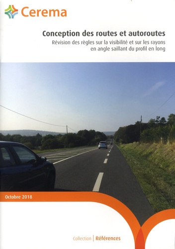 Conception des routes et autoroutes. Révision des règles sur la visibilité et sur les rayons en angle saillant du profil en long