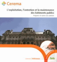  Cerema - L'exploitation, l'entretien et la maintenance des bâtiments publics - Préparer et suivre ses contrats.