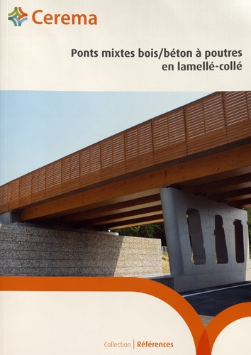 Ponts mixtes bois/béton à poutres en lamellé-collé de Cerema - Grand Format  - Livre - Decitre