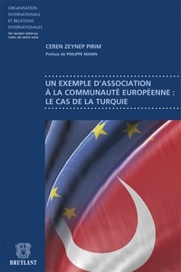 Ceren Zeynep Pirim - Un exemple d'association à la communauté européenne : le cas de la Turquie.