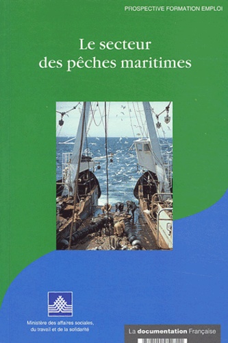  CEREQ Bretagne et Gérard Podevin - Le secteur des pêches maritimes.
