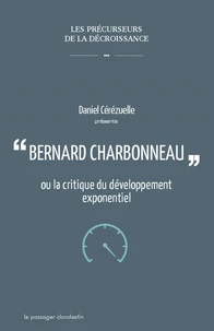 Bernard Charbonneau ou la critique du développement exponentiel