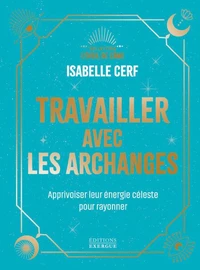 Travailler avec les archanges