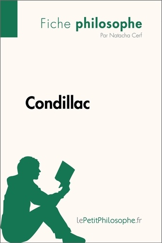 Philosophe  Condillac (Fiche philosophe). Comprendre la philosophie avec lePetitPhilosophe.fr