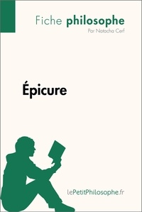 Cerf Natacha et  Lepetitphilosophe - Philosophe  : Épicure (Fiche philosophe) - Comprendre la philosophie avec lePetitPhilosophe.fr.