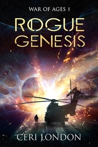  Ceri London - Rogue Genesis - War of Ages, #1.