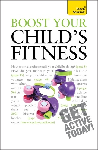 Ceri Roberts - Boost Your Child's Fitness - Fitness, healthy eating, and non-judgemental weight loss: a guide to helping your child stay active and healthy.