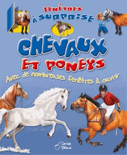  Cerise bleue - Chevaux et poneys - Avec de nombreuses fenêtres à ouvrir.
