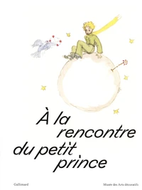A la rencontre du petit prince