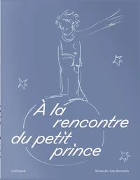 A la rencontre du petit prince