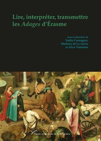 Lire, interpréter, transmettre les Adages d'Erasme