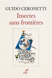  CERONETTI GUIDO et  BRUSSELL SAMUEL - INSECTES SANS FRONTIERES.