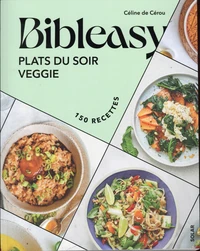 Bibleasy - Plats du soir veggie