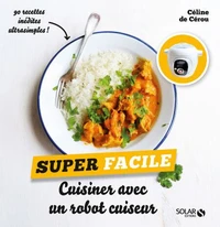 Cuisiner avec un robot cuiseur