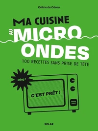 Ma cuisine au micro-ondes