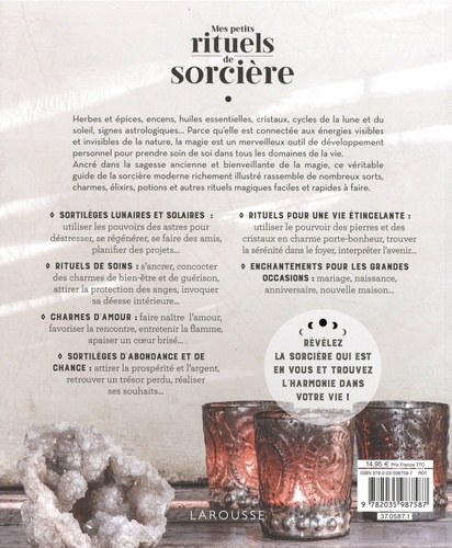 Mes rituels de sorcière - Cristaux de protection, potions de plantes, élixirs de Lune. Connectez-vous aux pouvoirs de la nature et révélez votre magie