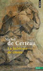 La Faiblesse De Croire