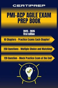 CertiPrep - PMI-ACP Agile Prep Book 2025 - 2026