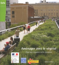  CERTU - Aménager avec le végétal - Pour des espaces verts durables.