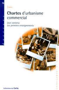  CERTU - Chartes D'Urbanisme Commercial. Leur Contenu, Les Premiers Enseignements.