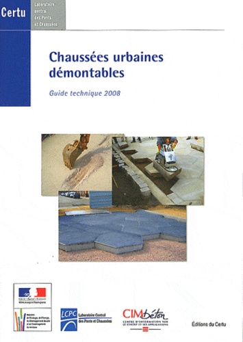  CERTU - Chaussées urbaines démontables - Guide technique 2008.