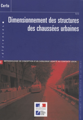  CERTU - Dimensionnement des structures des chaussées urbaines.