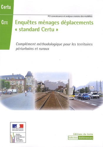  CERTU - Enquêtes ménages déplacements "standard Certu" - Complément méthodologique pour les territoires périurbains et ruraux.