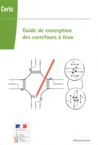  CERTU - Guide de conception des carrefours à feux.